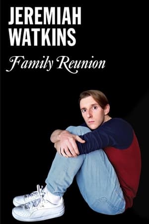 Jeremiah Watkins: Family Reunion