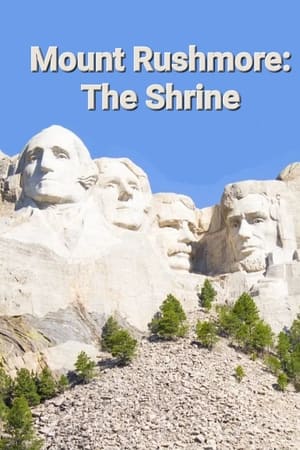 Mount Rushmore: The Shrine