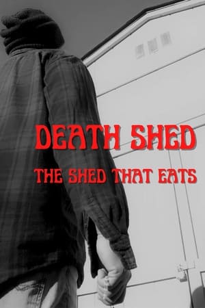 Death Shed: The Shed That Eats