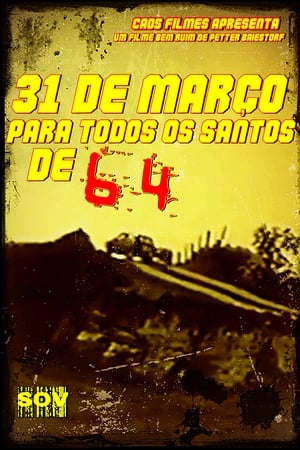 31 de Março Para Todos os Santos de 64