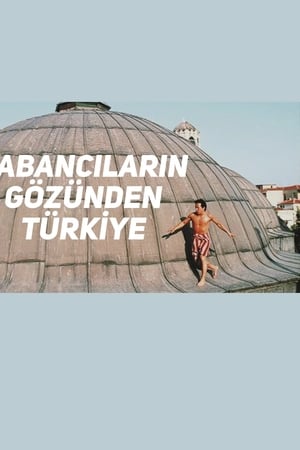Yabancıların Gözünden Türkiye