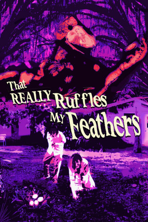 That Really Ruffles My Feathers
