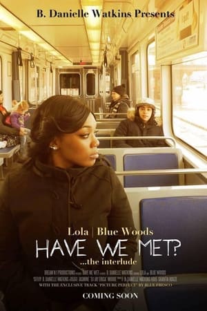 Have We Met?