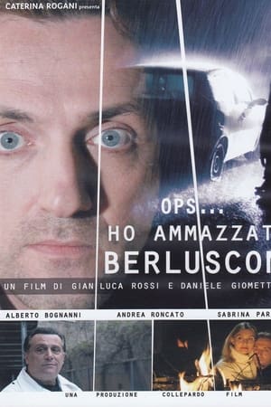 Ho ammazzato Berlusconi