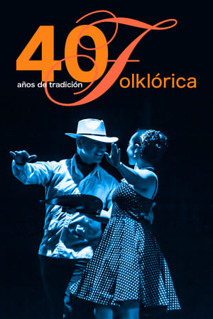 40 Años de Tradición Folklórica