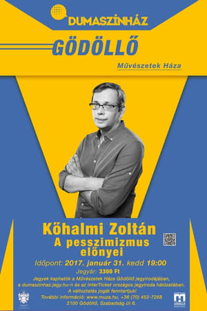 A pesszimizmus előnyei - Kőhalmi Zoltán önálló estje