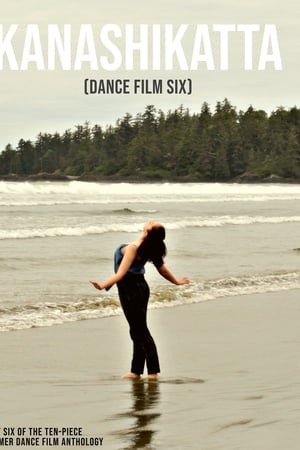 Kanashikatta - Dance Film Six