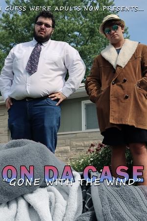 On Da Case: Gone With The Wind