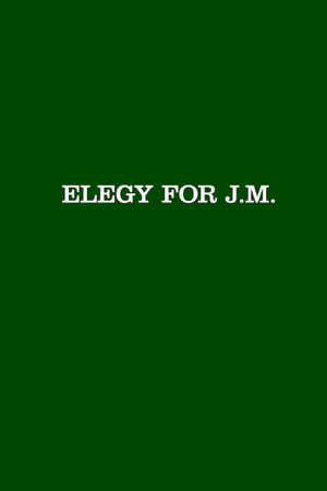 Elegy for J.M.