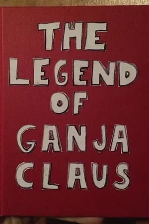 The Legend of Ganja Claus