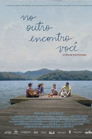 No outro encontro você