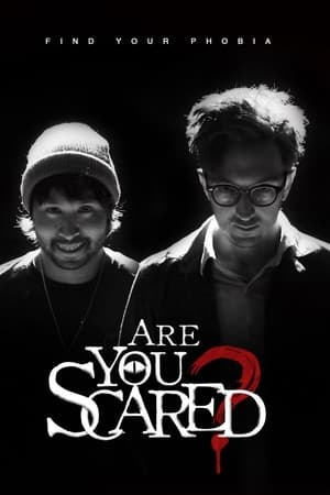 Are You Scared?