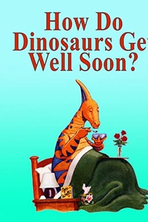 How Do Dinosaurs Get Well Soon?