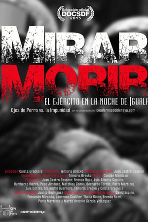 Mirar morir: El ejército en la noche de Iguala