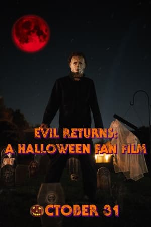 Evil Returns: A Halloween Fan Film
