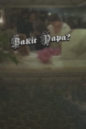 Bakit, Papa?