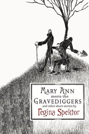 Mary Ann Meets the Gravediggers and Other Short Stories