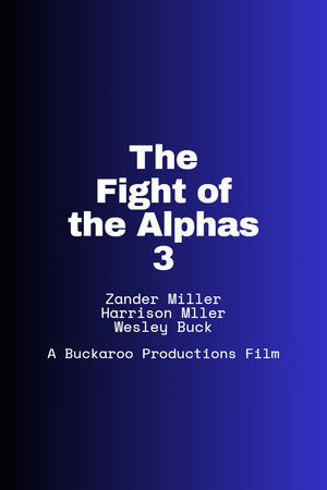 The Fight Of The Alphas 3