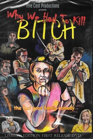 Why We Had to Kill Bitch
