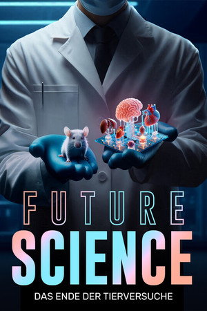 Future Science - Das Ende der Tierversuche?