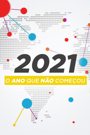 2021: O Ano Que Não Começou