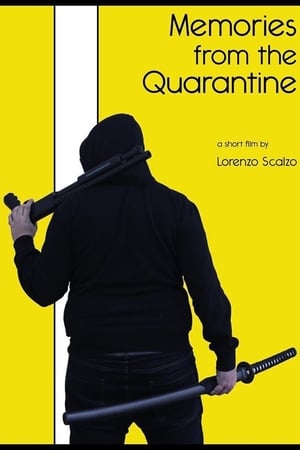Memories from the Quarantine