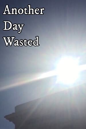 Another Day Wasted