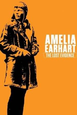 Amelia Earhart: The Lost Evidence