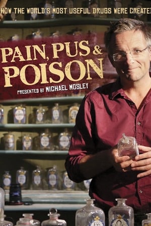 Pain, Pus and Poison: The Search for Modern Medicines