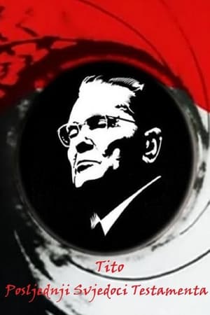 Tito – posljednji svjedoci testamenta
