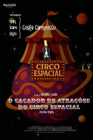 O caçador de atrações do Circo Espacial (versão trash)