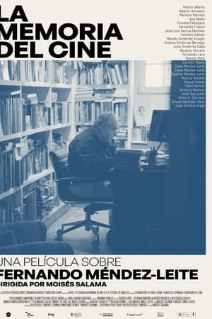 La memoria del cine: una película sobre Fernando Méndez-Leite