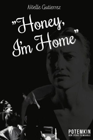 Honey, I'm Home