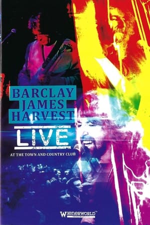 Barclay James Harvest - Live at the Town and Country Club
