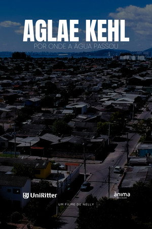 AGLAE KEHL - POR ONDE A ÁGUA PASSOU