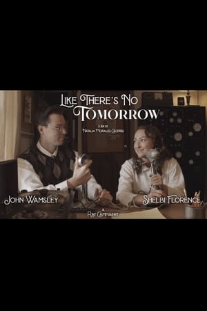 Like There's No Tomorrow