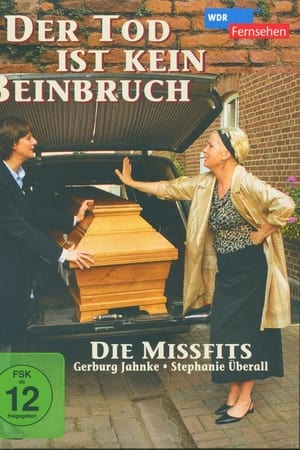 Der Tod ist kein Beinbruch