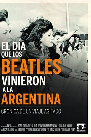 El día que los Beatles vinieron a la Argentina
