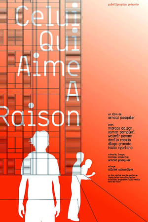 Celui qui aime a raison