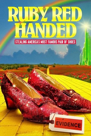 Ruby Red Handed: Stealing America's Most Famous Pair of Shoes