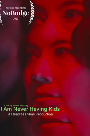 I am Never Having Kids