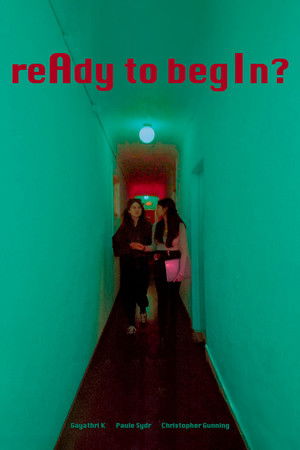 reAdy to begIn?