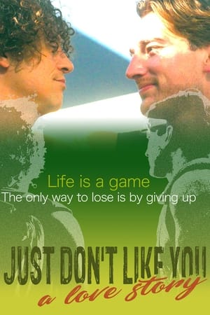 I Just Don't Like You... A Love Story