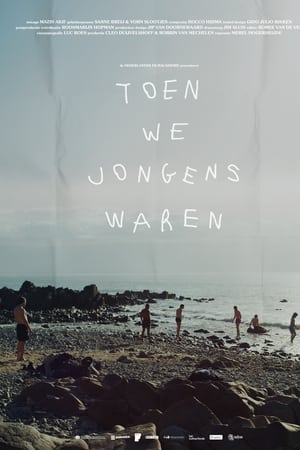 Toen we jongens waren