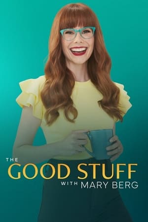 The Good Stuff with Mary Berg