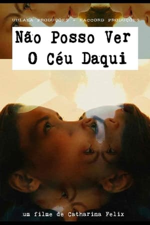 Não Posso Ver O Céu Daqui