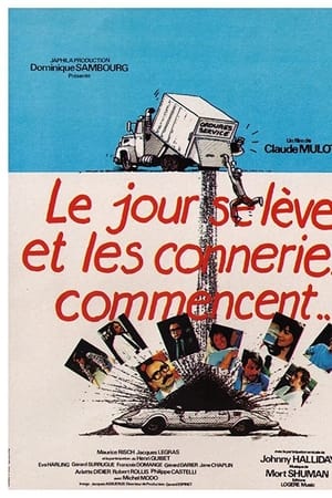 Le jour se lève et les conneries commencent