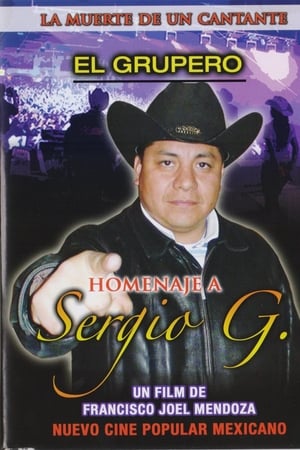 El Grupero. La Muerte de un Cantante