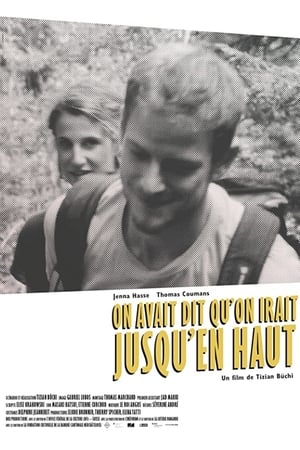 On Avait Dit Qu’on Irait Jusqu’en Haut