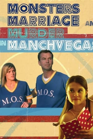 Monsters, Marriage and Murder in Manchvegas